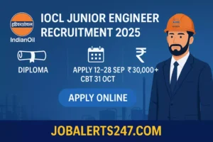 IOCL Junior Engineer Recruitment 2025 – Apply Online for Diploma Engineer Vacancies