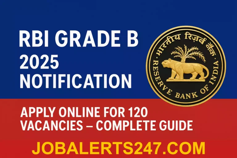RBI Grade B 2025 Notification Featured Image – Apply Online for 120 Vacancies at JobAlerts24/7